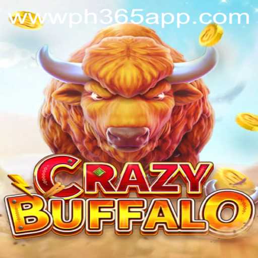 Unveiling CRAZYBUFFALO: A Thrilling Adventure on PH365 App