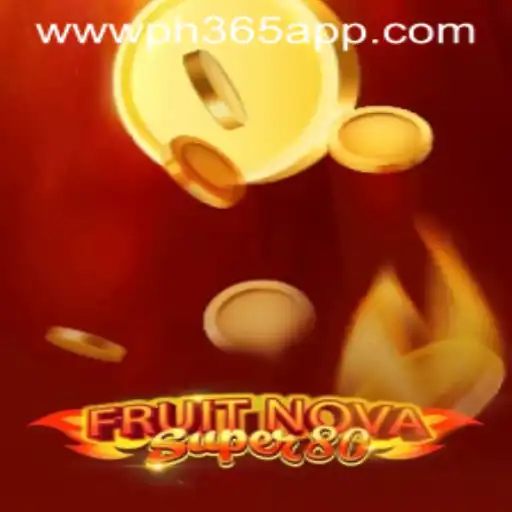 Discover the World of FruitNovaSuper80: A Thrilling Experience on PH365 App
