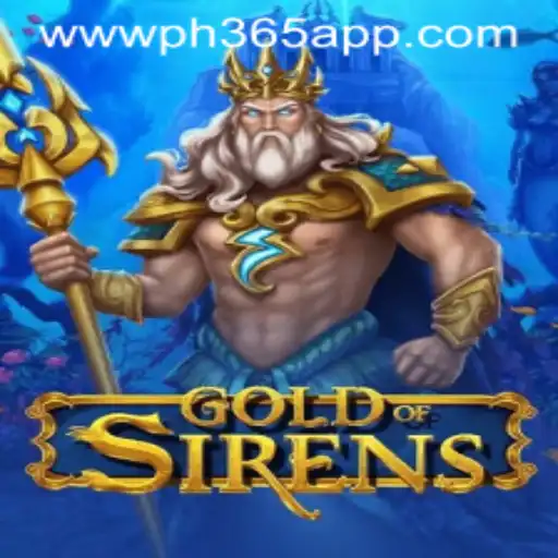 GoldofSirens: Dive into the Enchanting World of Mythos with PH365 App
