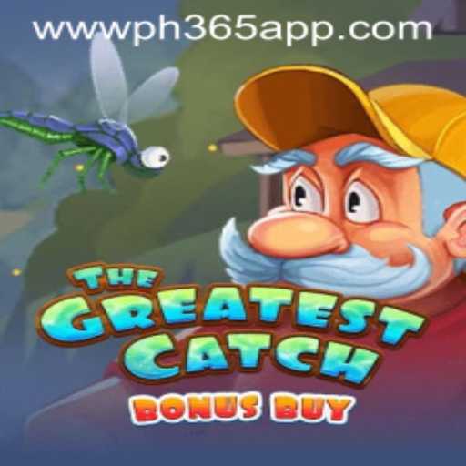 TheGreatestCatchBonusBuy: A Comprehensive Guide to the Latest Gaming Sensation on PH365 App